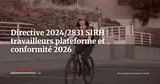Directive travailleurs de plateforme 2024/2831 : ce que votre SIRH doit paramétrer avant décembre 2026 — Stratégie ERP