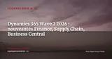 Microsoft Dynamics 365 Wave 2 2026 : décryptage des nouveautés ERP Finance, Supply Chain et Business Central — Technologie & IA