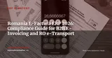 E-Factura and RO e-Transport: What Businesses Operating in Romania Must Configure in Their ERP in 2026 — ERP Strategy