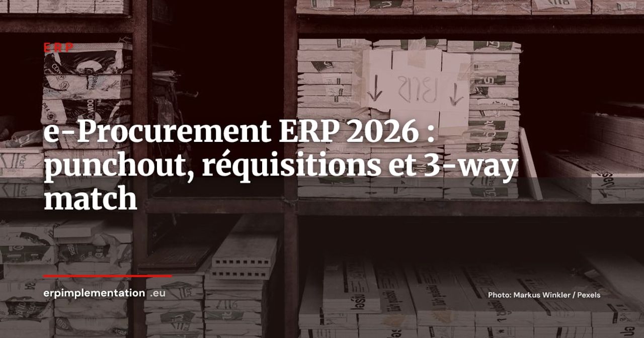 e-Procurement dans l'ERP : du catalogue punchout au 3-way match -- guide pratique ETI 2026