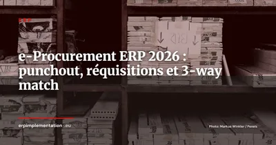 e-Procurement dans l'ERP : du catalogue punchout au 3-way match -- guide pratique ETI 2026