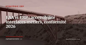 European Accessibility Act et ERP : rendre vos interfaces métiers accessibles avant 2028