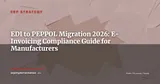 Is Your EDI Compatible with Mandatory E-Invoicing? A 2026 Migration Guide — ERP Strategy