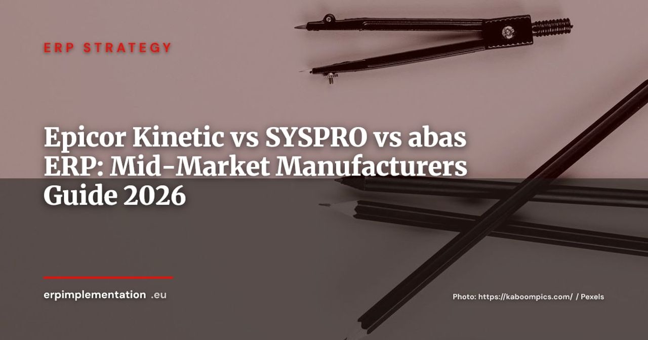 Epicor Kinetic vs SYSPRO vs abas ERP: Comparison for Discrete Manufacturers (Mid-Market 2026)
