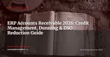 ERP and Accounts Receivable in 2026: Credit Management, Automated Dunning, and DSO Reduction — ERP Strategy