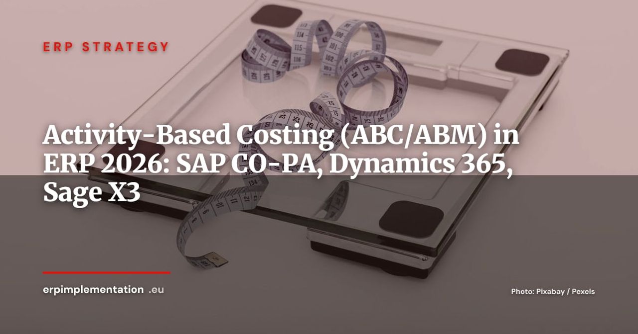 Activity-Based Costing in ERP: Implementation Guide for SAP, Dynamics 365 and Sage X3 (2026)