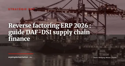 Affacturage inversé et supply chain finance dans l'ERP : comment financer vos fournisseurs PME sans mobiliser votre trésorerie