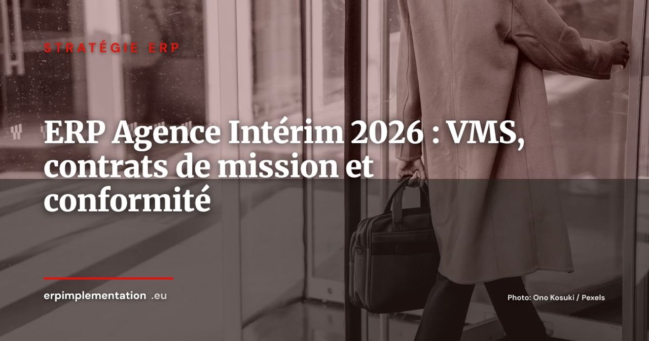 ERP pour les agences d'intérim : VMS, gestion des intérimaires et conformité droit du travail 2026