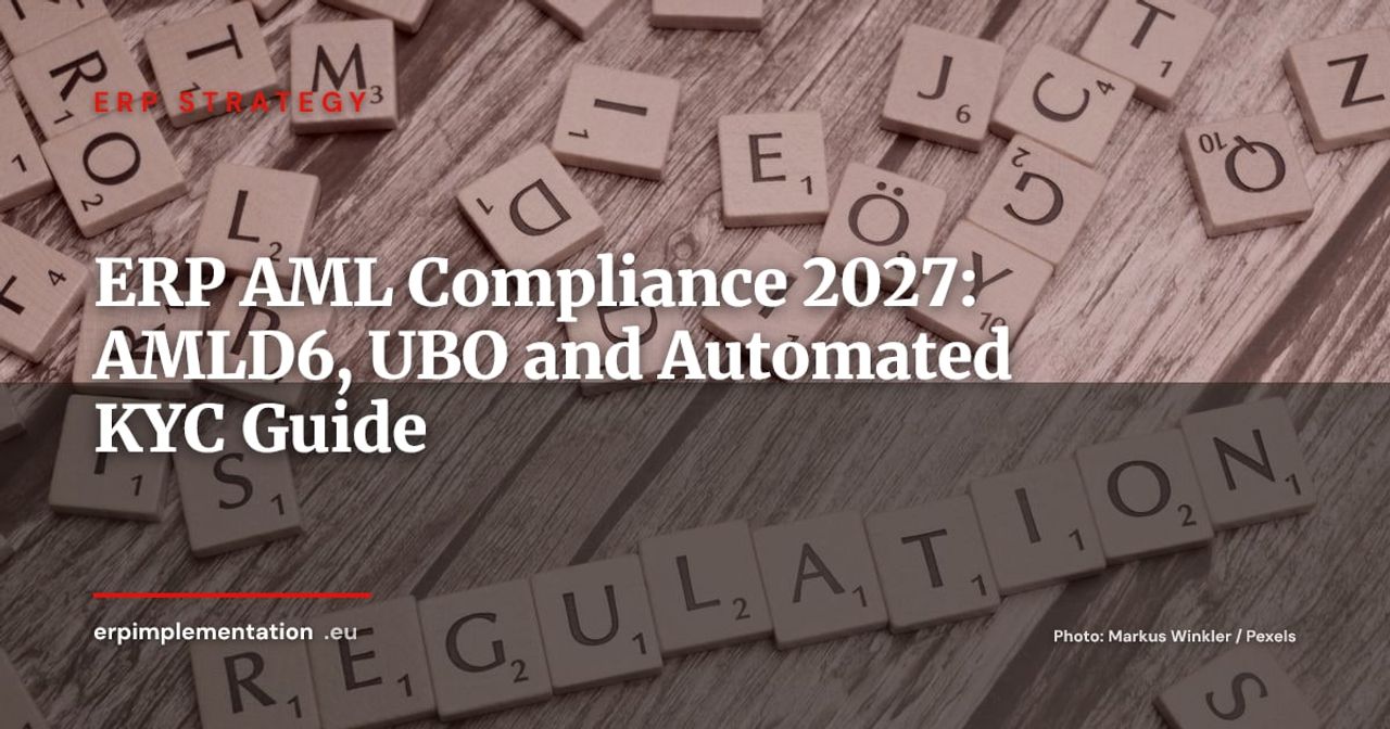 UBO, AMLD6 and KYC in Your ERP: What European Businesses Must Automate Before 2027