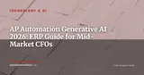 AP Automation and Generative AI: Automating Supplier Invoice Processing in 2026 — Technology & AI
