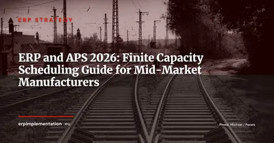 ERP and APS: How to Move from MRP II to Finite Capacity Scheduling