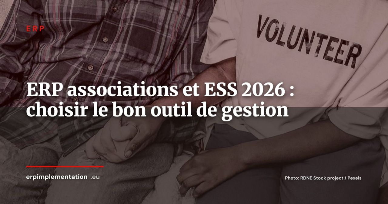 ERP pour associations, fondations et ESS : guide 2026