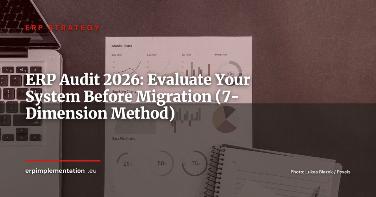 ERP Audit: How to Evaluate Your Current System Before Migration