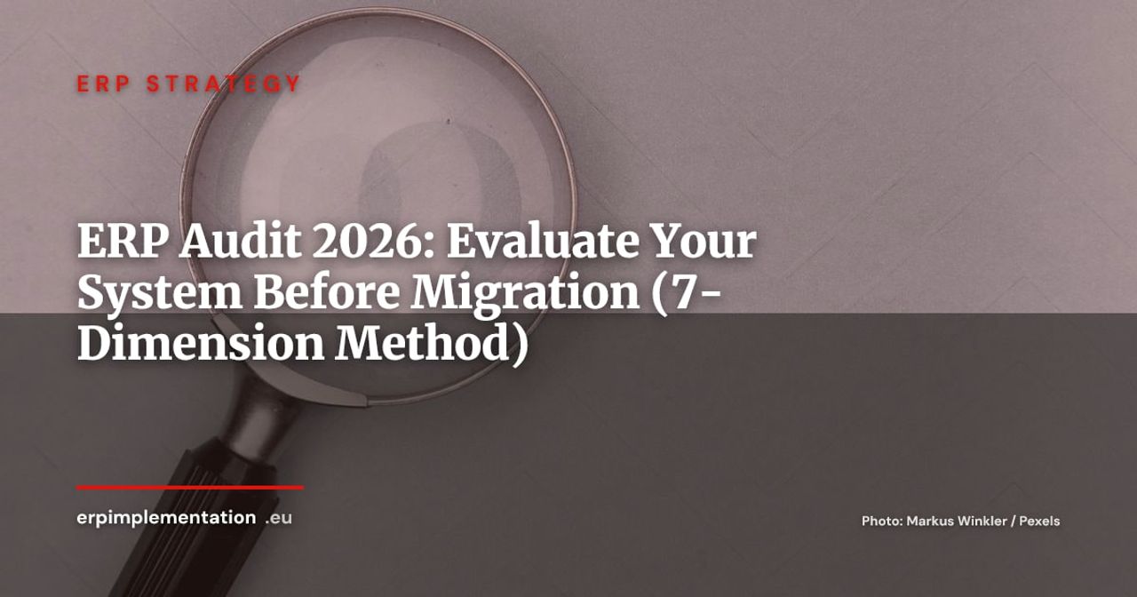 ERP Audit: How to Evaluate Your Current System Before Migration