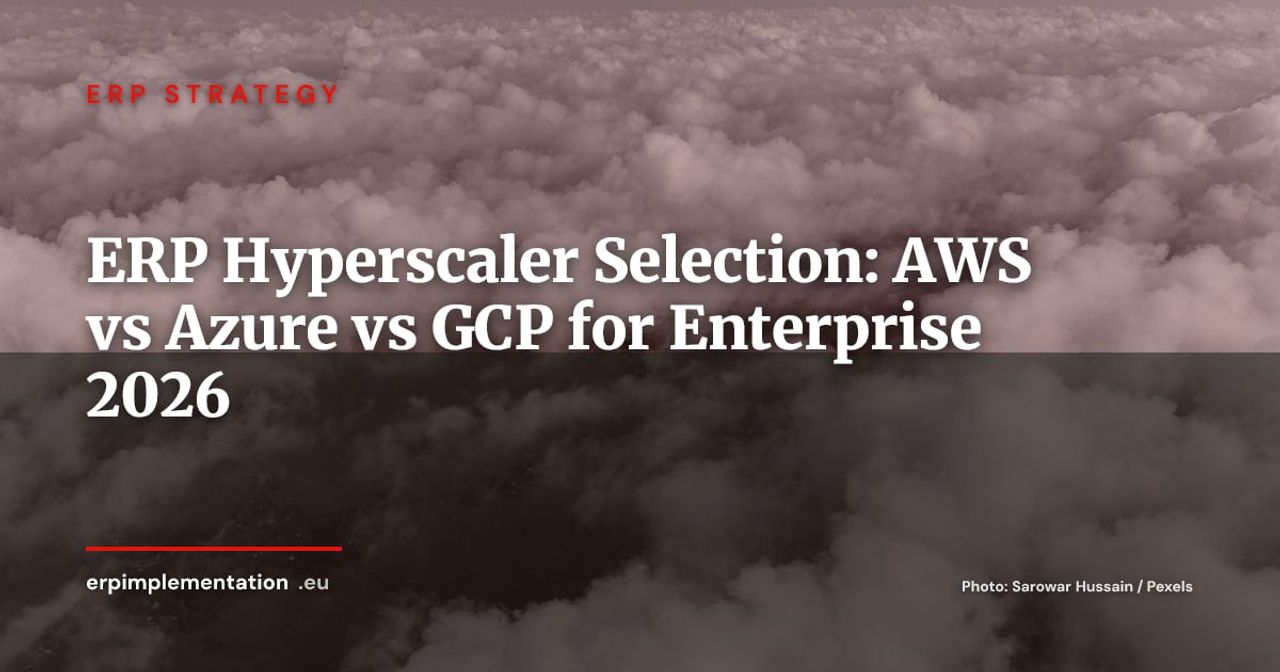 ERP on AWS, Azure or GCP: How to Choose Your Hyperscaler in 2026