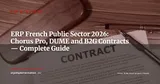 ERP for French Government Contracts: B2G Guide to Chorus Pro, DUME/ESPD, and Public Sector Billing — ERP Strategy