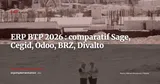 ERP pour le BTP : comparatif des solutions sectorielles pour la construction en 2026 — ERP