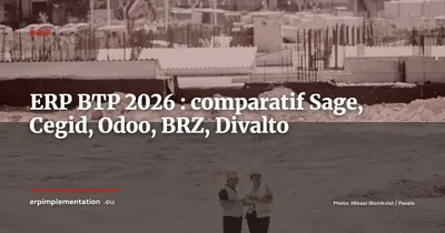 ERP pour le BTP : comparatif des solutions sectorielles pour la construction en 2026