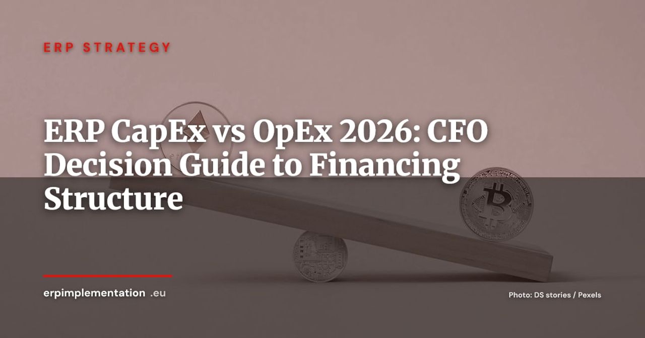 ERP Budget: CapEx vs OpEx — The CFO Guide to Financing Structure 2026