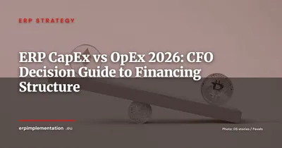 ERP Budget: CapEx vs OpEx — The CFO Guide to Financing Structure 2026