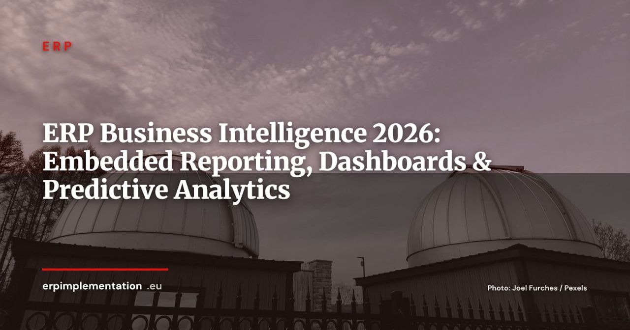 ERP and Business Intelligence: Embedded Reporting, Dashboards and Analytics in 2026