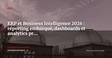 ERP et Business Intelligence, reporting embarqué, dashboards et analytics en 2026 — ERP