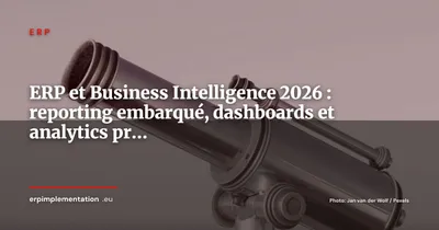 ERP et Business Intelligence, reporting embarqué, dashboards et analytics en 2026