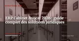 ERP pour cabinets d'avocats et professions juridiques : guide complet 2026 — Stratégie ERP