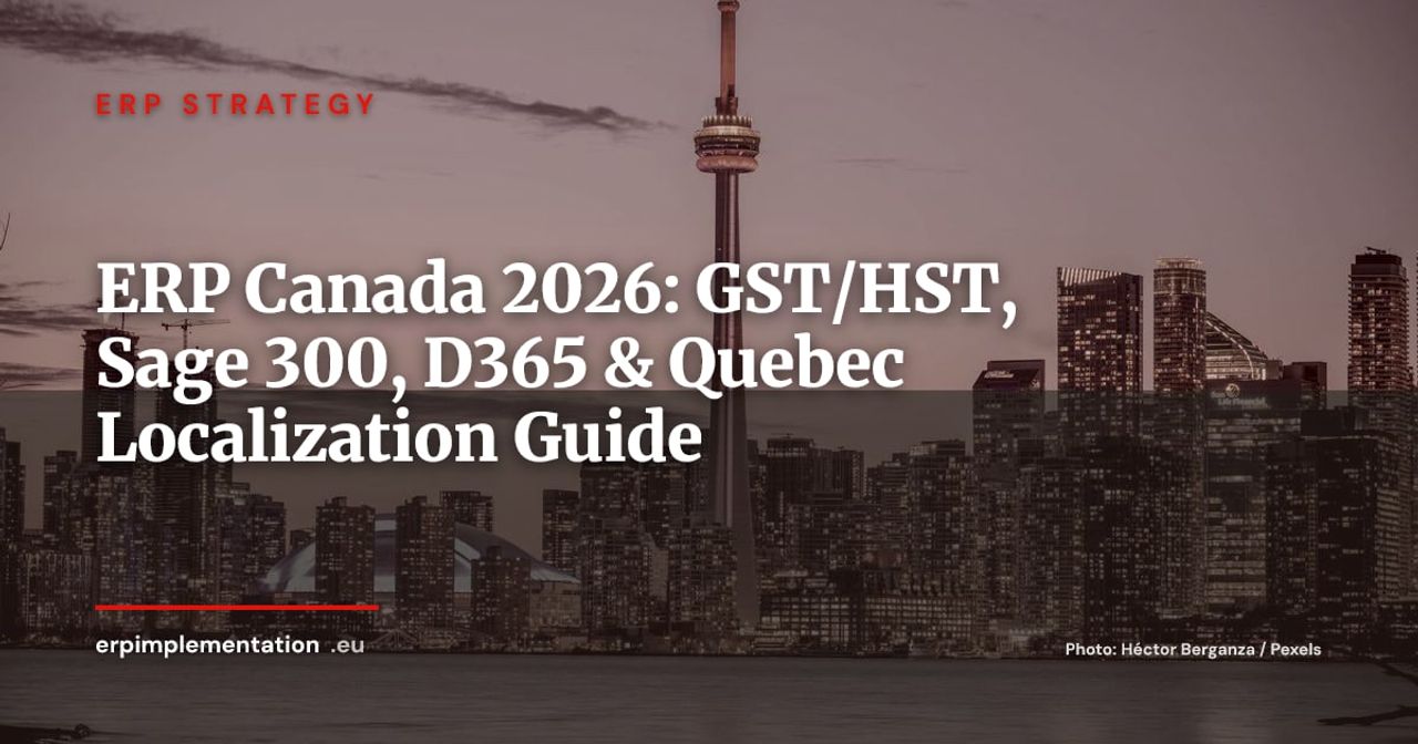 ERP in Canada 2026: GST/HST, Sage 300, D365 and Quebec ERP Solutions