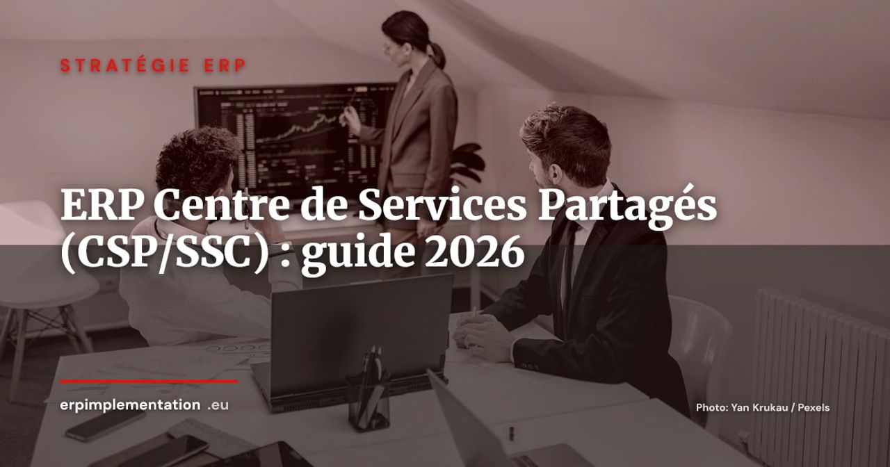 ERP pour les Centres de Services Partagés (CSP) : guide complet 2026