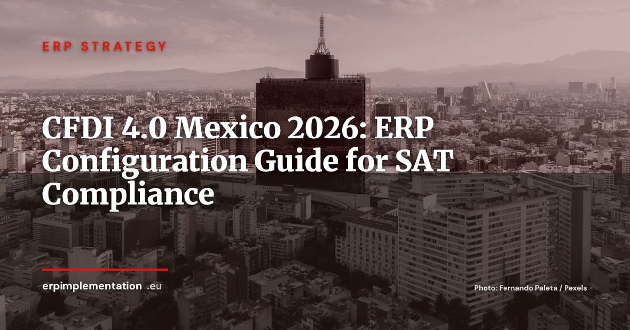 CFDI 4.0 Mexico: ERP Compliance Guide for European Companies with Mexican Subsidiaries