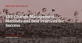 ERP Change Management: A Practical Guide — Gestion de projet