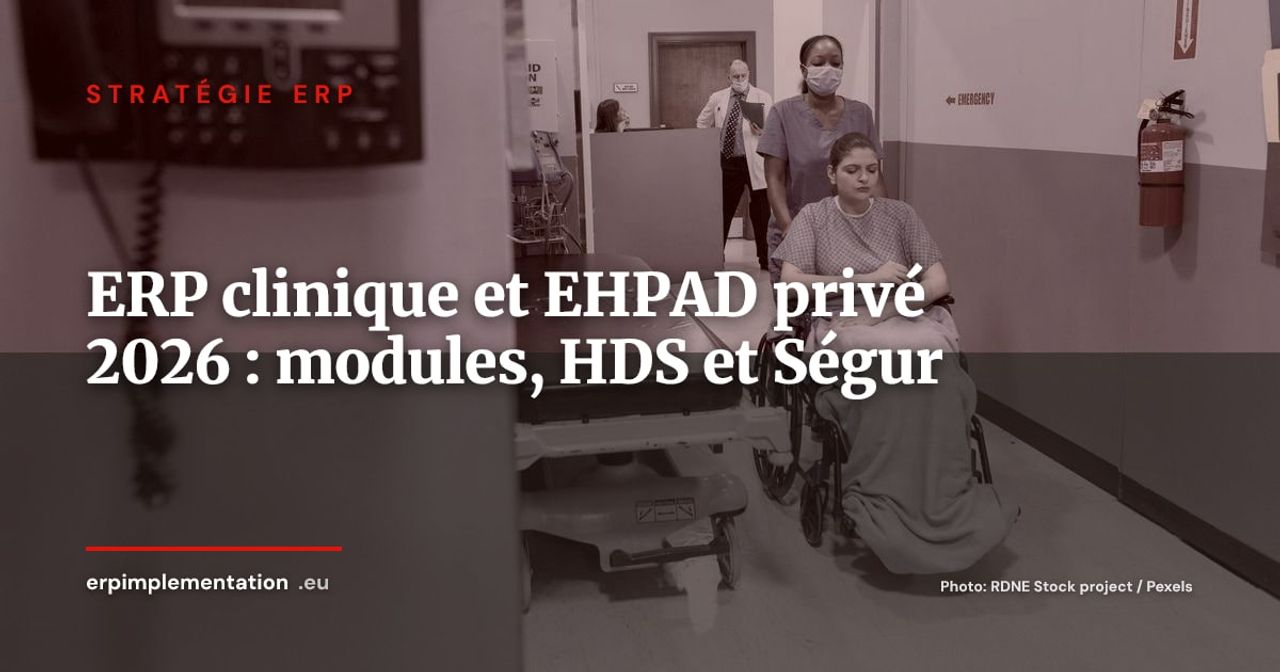 ERP pour cliniques et EHPAD privés : le guide des spécificités métier et conformité réglementaire (France 2026)