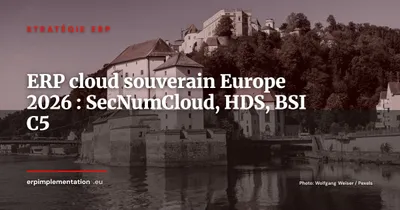 ERP cloud souverain en Europe 2026 : SecNumCloud, HDS, BSI C5, le guide des certifications pour secteurs réglementés