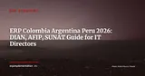 ERP in Colombia, Argentina and Peru 2026: DIAN, ARCA/AFIP, SUNAT Compliance Guide for European Subsidiaries — ERP Strategy