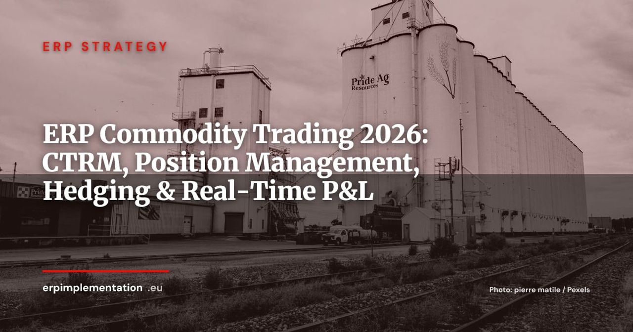 ERP for Commodity Trading in 2026: CTRM, Position Management and Hedging
