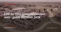 ERP ou DMS pour concessionnaires automobiles : guide de décision 2026