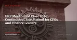 Accelerate Month-End Close with Your ERP: The Continuous Close Method (CFO Guide 2026) — ERP Strategy
