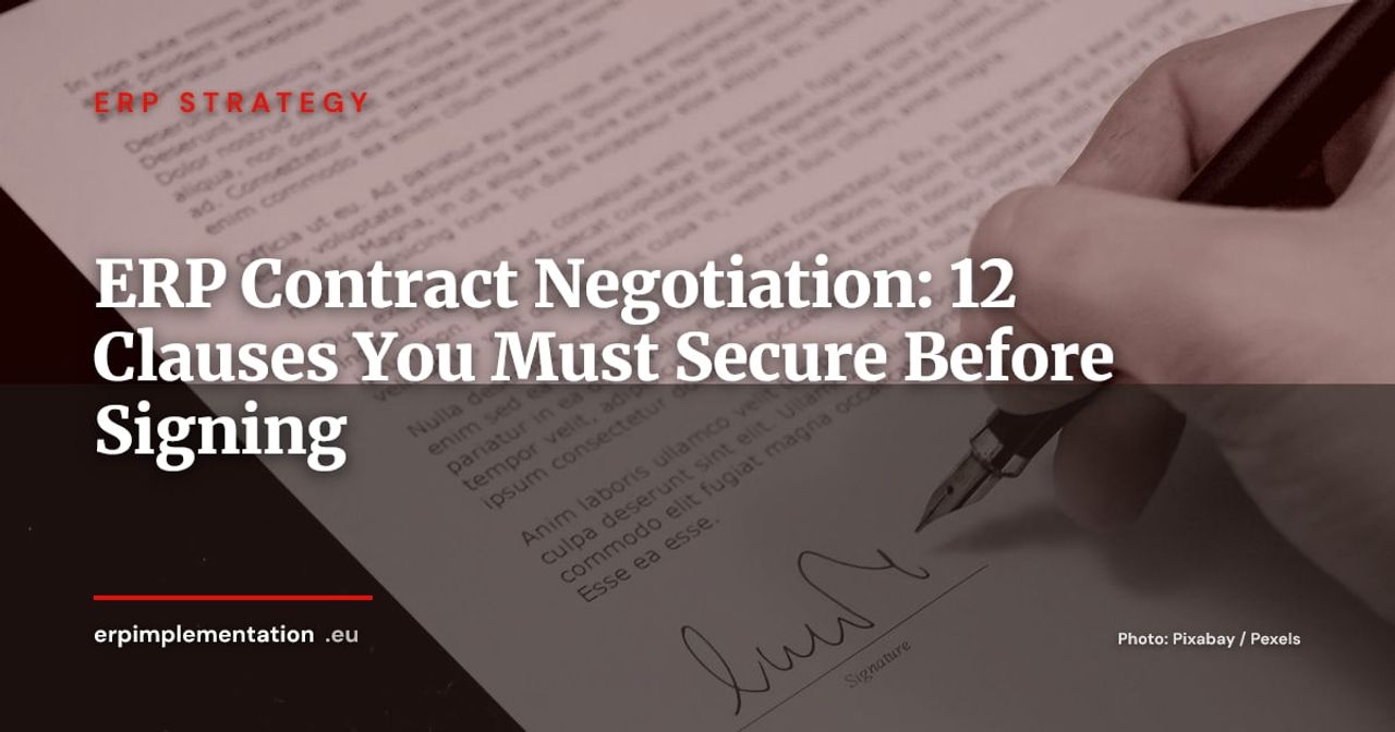 12 Essential Clauses to Negotiate in Your ERP Contract Before Signing