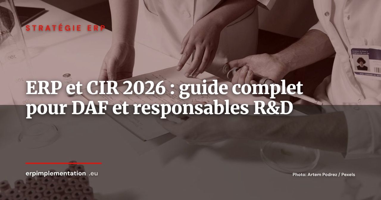ERP et crédit d'impôt recherche (CIR) : tracer les dépenses R&D, documenter les projets éligibles et sécuriser son dossier lors d'un contrôle fiscal