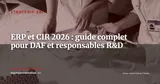 ERP et crédit d'impôt recherche (CIR) : tracer les dépenses R&D, documenter les projets éligibles et sécuriser son dossier lors d'un contrôle fiscal — Stratégie ERP