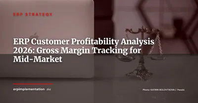 ERP Customer Profitability Analysis: Gross Margin Tracking for Mid-Market Companies (2026)