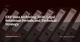 ERP Data Archiving and Retention: Legal Obligations, Timelines and Technical Strategy for IT Leaders — ERP