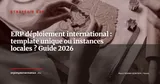ERP multi-pays : template unique vs instances locales, guide de décision pour les DSI de groupe — Stratégie ERP