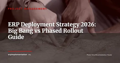 Big Bang vs Phased Rollout: Which ERP Deployment Strategy to Choose in 2026?