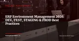 ERP DevOps: Managing Sandbox, Test and Staging Environments in 2026 — Project Management