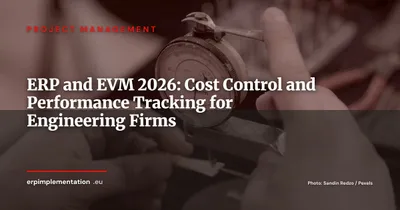ERP and Earned Value Management: Real-Time Cost Control for Engineering Projects