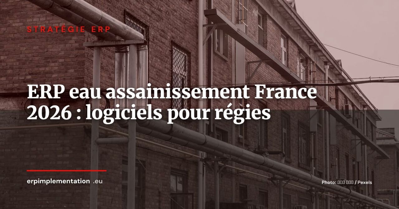 ERP eau et assainissement en France : comparatif des logiciels pour régies et opérateurs 2026