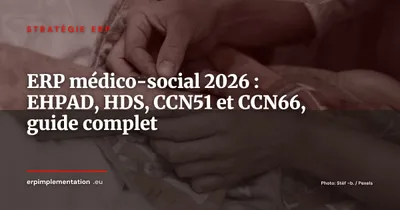 ERP pour EHPAD et cliniques privées : guide sectoriel médico-social 2026
