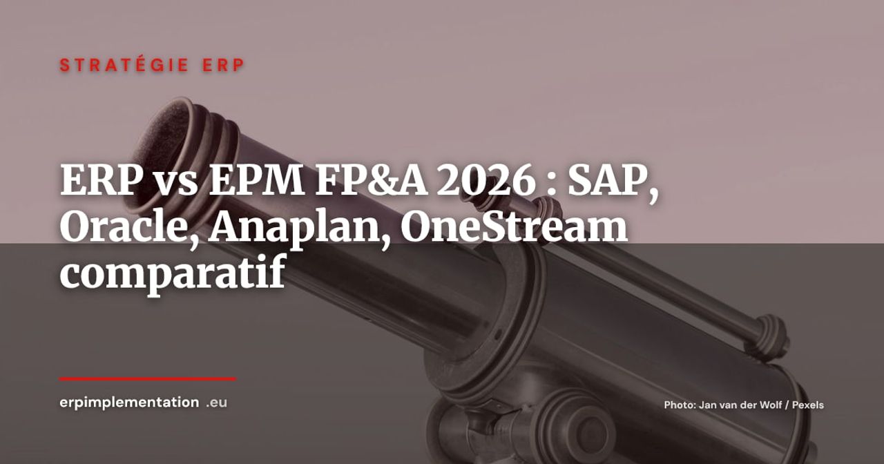 ERP vs EPM : comment intégrer SAP, Oracle, OneStream ou Anaplan à votre FP&A en 2026